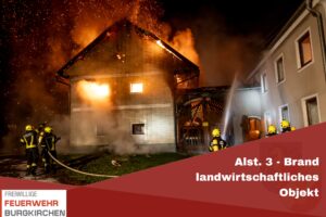 Mehr über den Artikel erfahren Alarmstufe 3 – Brand landwirtschaftliches Objekt